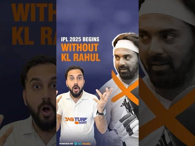 KL Rahul to miss start of the IPL 2025 | Breaking News